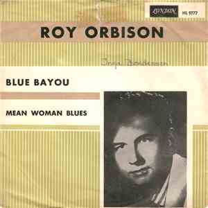 Roy Orbison - Mean Woman Blues / Blue Bayou FLAC