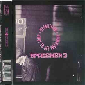 Spacemen 3 - Hypnotized • Just To See You Smile FLAC