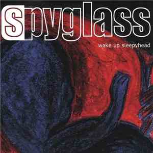 Spyglass - Wake Up Sleepyhead FLAC