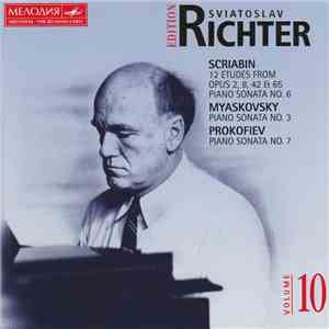 Sviatoslav Richter, Scriabin, Myaskovsky, Prokofiev - Scriabin: Etudes · Sonata No. 6 · Myaskovsky: Sonata No. 3 · Prokofiev: Sonata No. 7 FLAC