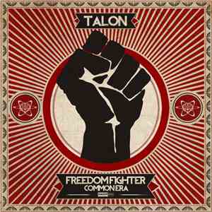 Talon - Freedom Fighter / Common Era FLAC