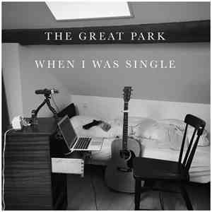 The Great Park - When I Was Single FLAC