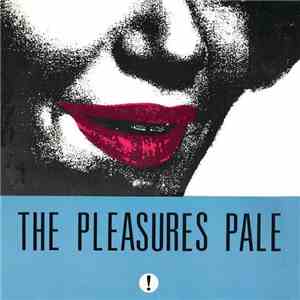 The Pleasures Pale - The Pleasures Pale FLAC