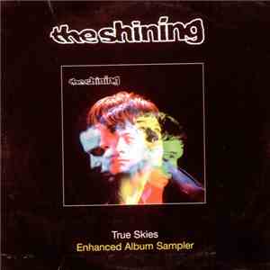 The Shining  - True Skies (Enhanced Album Sampler) FLAC