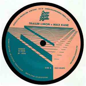 Trailer Limon + Max Kane / East Liberty Quarters - Ego Death / Mids FLAC