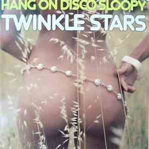 Twinkle Stars - Hang On Disco Sloopy FLAC