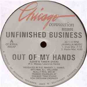 Unfinished Business - Out Of My Hands (Love's Taken Over) FLAC