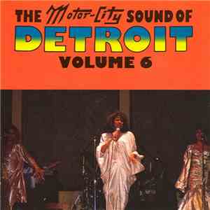 Various - The Motor-City Sound Of Detroit Volume 6 FLAC