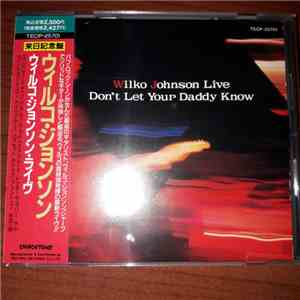 Wilko Johnson - Don't Let Your Daddy Know FLAC