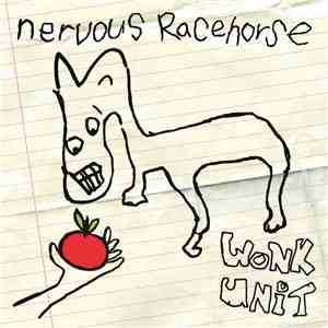Wonk Unit - Nervous Racehorse FLAC