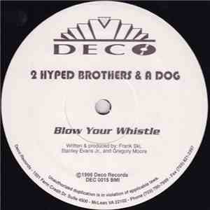 2 Hyped Brothers & A Dog - Blow Your Whistle FLAC