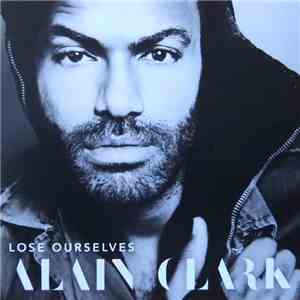 Alain Clark - Lose Ourselves FLAC