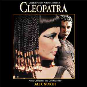 Alex North - Cleopatra (Original Motion Picture Soundtrack) FLAC