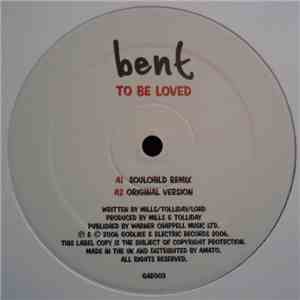 Bent - To Be Loved FLAC