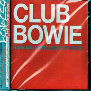 Bowie - Club Bowie (Rare And Unreleased 12" Mixes) FLAC