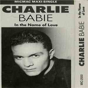 Charlie Babie - In The Name Of Love FLAC