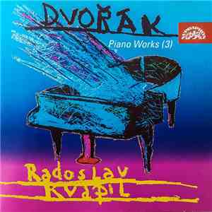 Dvořák, Radoslav Kvapil - Piano Works  FLAC