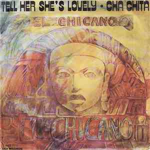 El Chicano - Tell Her She's Lovely • Cha Chita FLAC