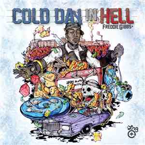 Freddie Gibbs - Cold Day In Hell FLAC