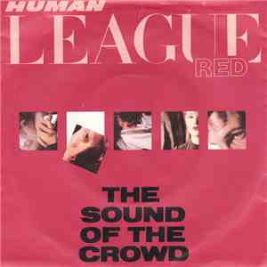 Human League - The Sound Of The Crowd FLAC