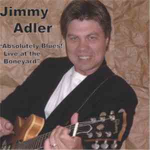Jimmy Adler - Absolutely Blues! Live At The Boneyard FLAC