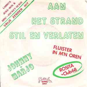 Johnny + Marjo / Rosita + Club 68 - Aan Het Strand Stil En Verlaten / Fluister In M'n Oren FLAC