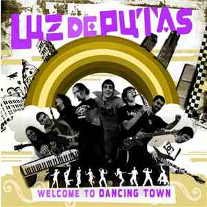 Luz De Putas - Welcome To Dancing Town FLAC