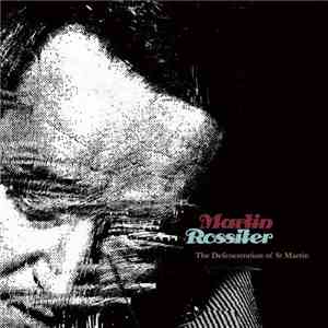 Martin Rossiter - The Defenestration Of St Martin FLAC