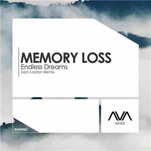Memory Loss  - Endless Dreams (Sam Laxton Remix) FLAC