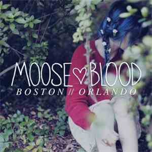 Moose Blood - Boston // Orlando FLAC