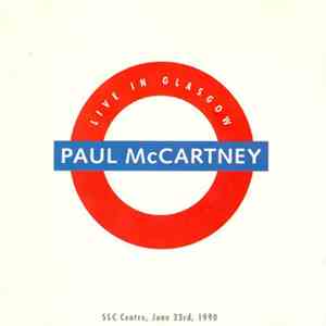 Paul McCartney - Live In Glasgow FLAC