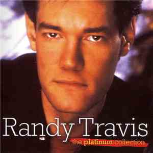 Randy Travis - The Platinum Collection FLAC