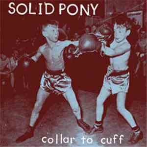 Solid Pony - Collar To Cuff FLAC