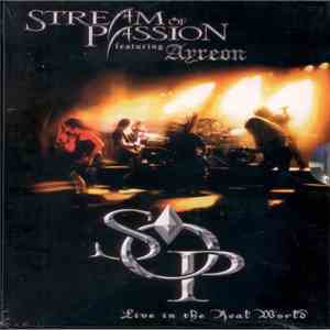 Stream Of Passion Featuring Ayreon - Live In The Real World FLAC