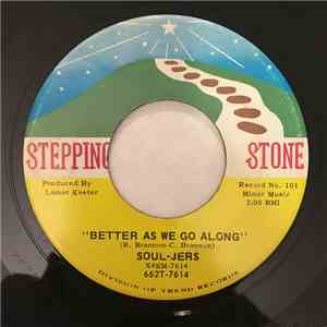 The Soul-Jers - Better As We Go Along/ Say Welcome Home FLAC