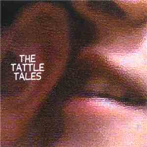 The Tattle Tales - Sometimes Magic Sounds A Lot Like Tape... FLAC