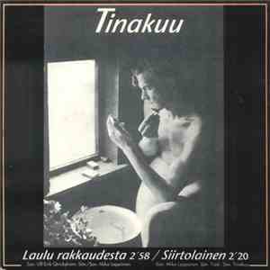 Tinakuu - Laulu Rakkaudesta / Siirtolainen FLAC