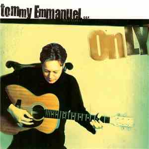Tommy Emmanuel - Only FLAC