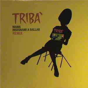 Tribà - Mama Insegnami A Ballar (Remix) FLAC