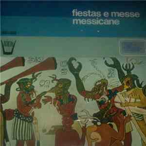 Unknown Artist - Fiestas E Messe Messicane FLAC