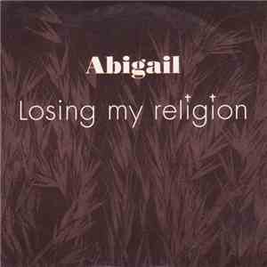 Abigail - Losing My Religion FLAC