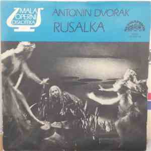 Antonín Dvořák - Rusalka FLAC