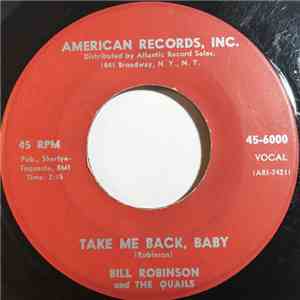 Bill Robinson And The Quails  - Take Me Back, Baby / The Cow FLAC