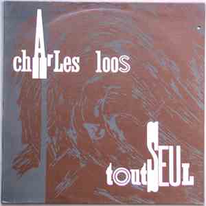 Charles Loos - Tout Seul FLAC