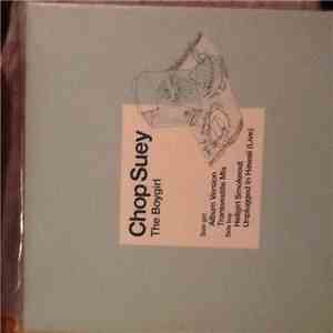 Chop Suey - The Boygirl FLAC
