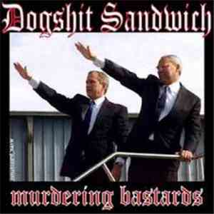 Dogshit Sandwich - Murdering Bastards FLAC
