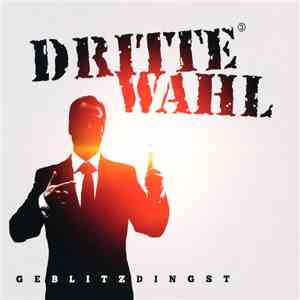 Dritte Wahl - Geblitzdingst FLAC
