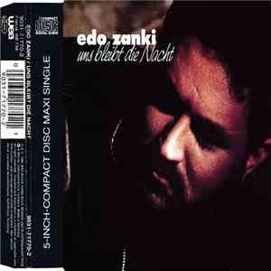 Edo Zanki - Uns Bleibt Die Nacht FLAC