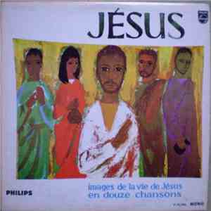 François Rauber - Jésus - Images De La Vie De Jésus En Douze Chansons FLAC