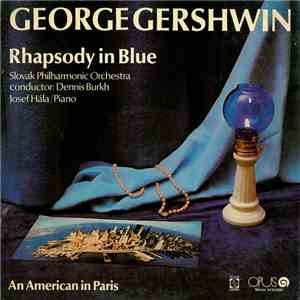 George Gershwin, Slovak Philharmonic Orchestra - Rhapsody In Blue / An American In Paris FLAC